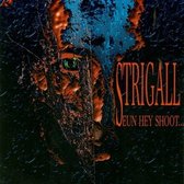 Strigall - Seun Hey Shoot (CD)