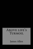 Above life's Turmoil
