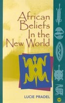 African Beliefs In The New World