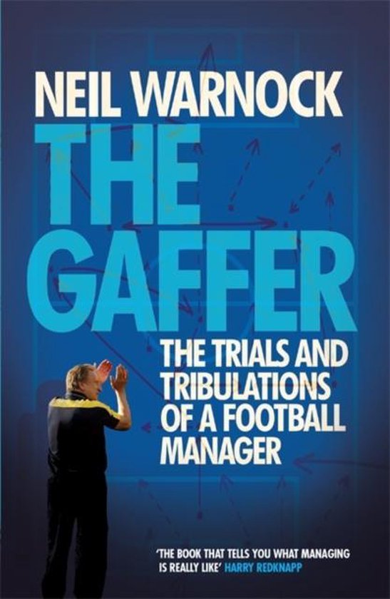 Gaffer: The Trials And Tribulations Of A Football Manager - cover