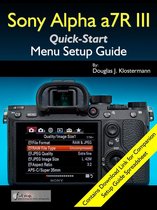 Sony Alpha a7R III Menu Setup Guide
