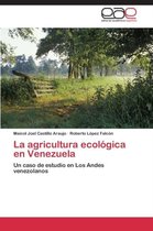 La Agricultura Ecologica En Venezuela