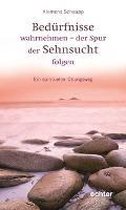 Bedürfnisse wahrnehmen - der Spur der Sehnsucht folgen