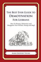 The Best Ever Guide to Demotivation for Lesbians