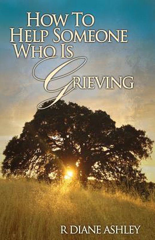 How to Help Someone Who Is Grieving - cover