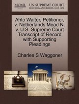 Ahto Walter, Petitioner, V. Netherlands Mead N. V. U.S. Supreme Court Transcript of Record with Supporting Pleadings