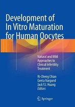 Development of In Vitro Maturation for Human Oocytes