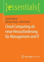 essentials - Cloud Computing als neue Herausforderung für Management und IT