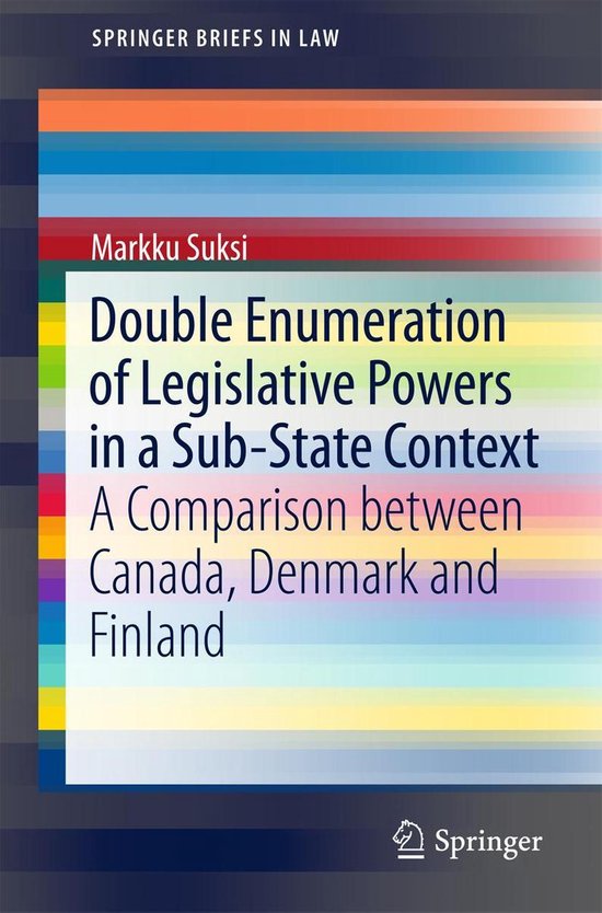 SpringerBriefs in Law Double Enumeration of Legislative Powers in a SubState...