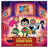Teen Titans Go! To the Movies [Original Motion Picture Soundtrack]