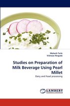 Studies on Preparation of Milk Beverage Using Pearl Millet