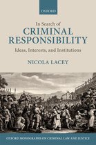 Oxford Monographs on Criminal Law and Justice - In Search of Criminal Responsibility
