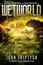 Alien Rebellion 1 - Wetworld