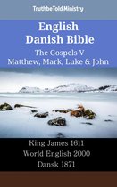Parallel Bible Halseth English 2335 - English Danish Bible - The Gospels V - Matthew, Mark, Luke & John