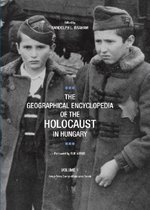 The Geographical Encyclopedia of the Holocaust in Hungary
