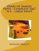 Diary of Samuel Pepys - Complete 1667 N.S.