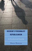 Studies in the Thought of Paul Ricoeur - Ricoeur's Personalist Republicanism