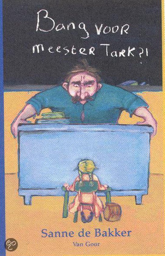 Boekcover 'Bang voor meester Tark?!' met een tekening van een strenge meester achter een bureau en een klein meisje op een stoel ervoor. De titel staat in krijtletters op een schoolbord.