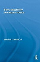Black Masculinity and Sexual Politics