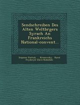 Sendschreiben Des Alten Weltb Rgers Syrach an Frankreichs National-Convent...