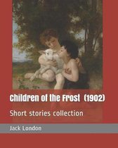 Children of the Frost (1902)