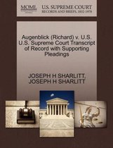 Augenblick (Richard) V. U.S. U.S. Supreme Court Transcript of Record with Supporting Pleadings