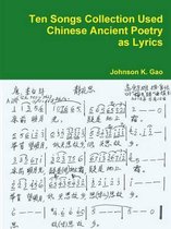 Ten Songs Collection Used Chinese Ancient Poetry as Lyrics