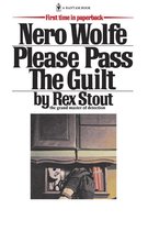 Nero Wolfe 45 - Please Pass The Guilt