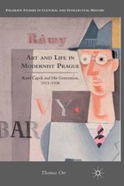 Palgrave Studies in Cultural and Intellectual History - Art and Life in Modernist Prague