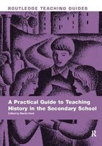 Routledge Teaching Guides-A Practical Guide to Teaching History in the Secondary School