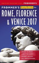 Easy Guides - Frommer's EasyGuide to Rome, Florence and Venice 2017