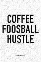 Coffee Foosball Hustle