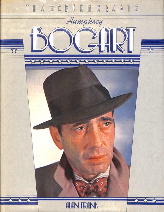 The screen greats - Humphrey Bogart, Alan Frank | 9780600377863 | Boeken |  bol.com