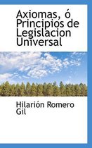 Axiomas, O Principios de Legislacion Universal