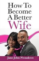 How to Become a Better Wife