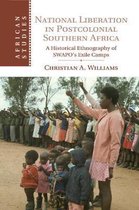 African StudiesSeries Number 136- National Liberation in Postcolonial Southern Africa