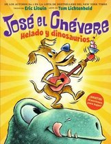 Jose El Chevere: Helado Y Dinosaurios (Groovy Joe