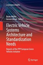 Electric Vehicle Systems Architecture and Standardization Needs