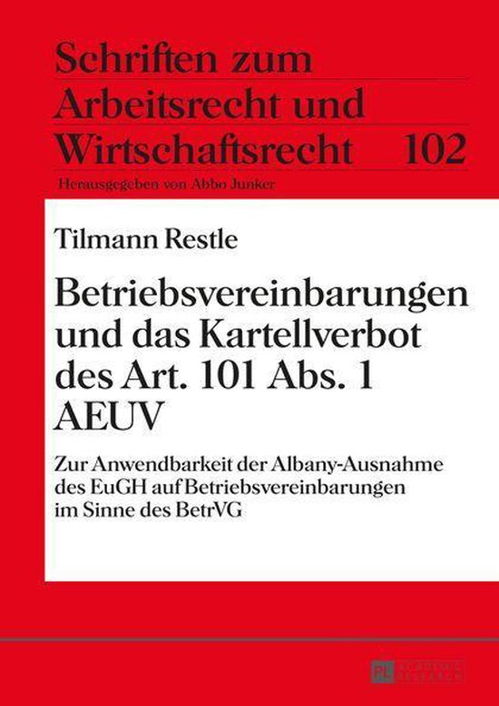 Schriften zum Arbeitsrecht und Wirtschaftsrecht 102 - Betrie ... - cover