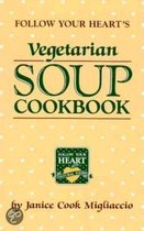 Follow Your Hearts Vegetarian Soup Cookbook