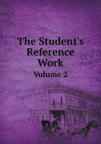 The Student's Reference Work Volume 2