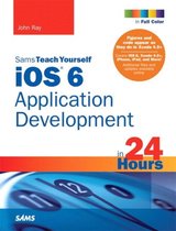 Sams Teach Yourself Ios 6 Application Development In 24 Hour