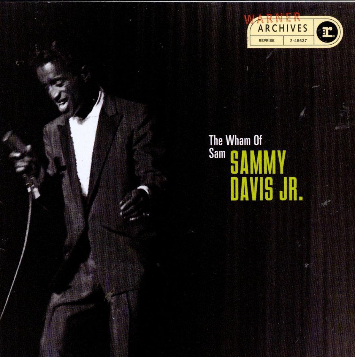 The Wham Of Sam: Sammy Davis, Jr. - Sammy Davis, Jr.