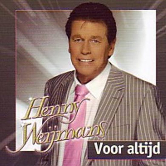 Henny Weijmans - Voor Altijd