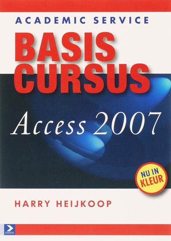 Cover van het boek 'Basiscursus Access 2007' van H. Heijkoop