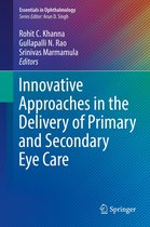 Essentials in Ophthalmology - Innovative Approaches in the Delivery of Primary and Secondary Eye Care