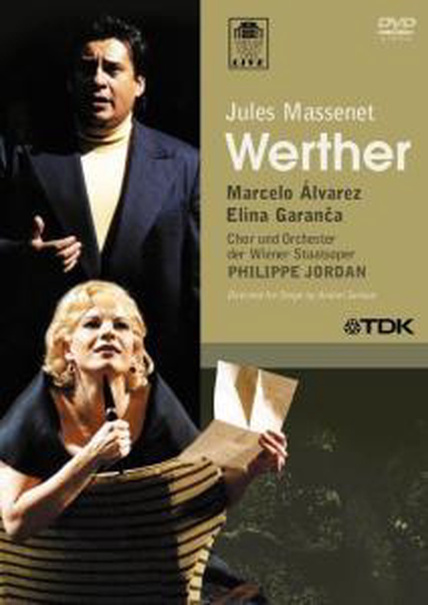 1-DVD Jules Massenet - Werther (R0 / NTSC) (2005) - Marcelo Alvarez / Elina Garanca / Chor und Orchester der Wiener Staatsoper / Philippe Jordan