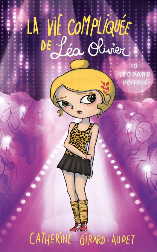 La vie compliquée de Léa Olivier 10 - La Vie compliquée de Léa Olivier T10
