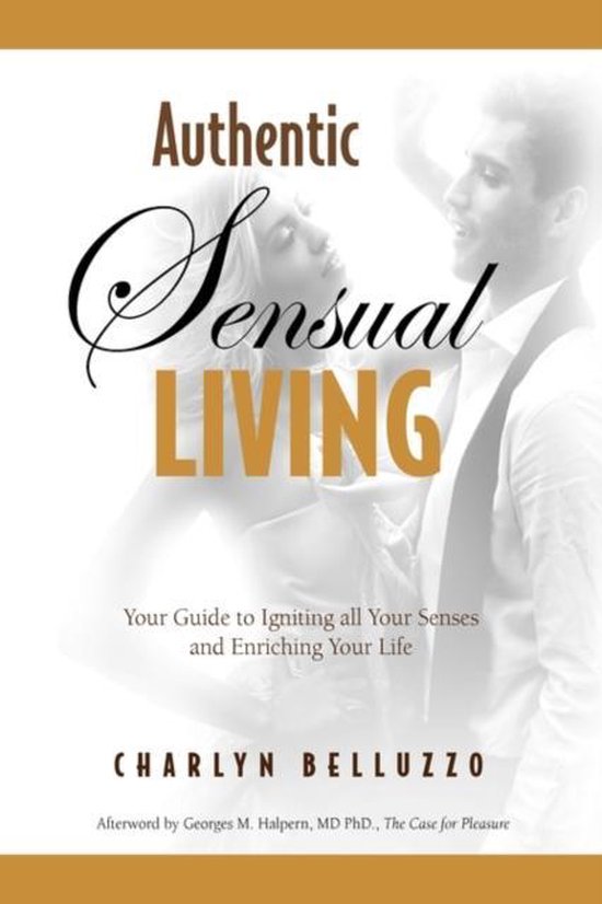 Authentic Sensual Living, Charlyn Belluzzo | 9780578012537 | Boeken