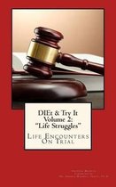 DIEt & Try It - Volume 2  Life Struggles : Life Encounters on Trial